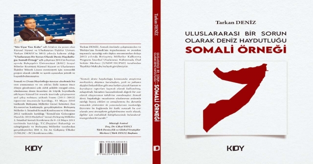 “ULUSLARARASI BİR SORUN OLARAK DENİZ HAYDUTLUĞU: SOMALİ ÖRNEĞİ”