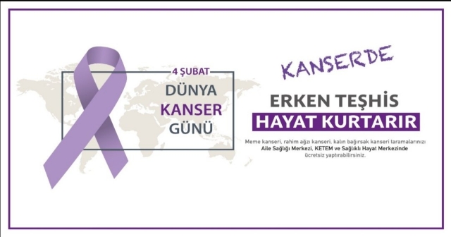 4 ŞUBAT DÜNYA KANSER GÜNÜ…