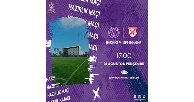 52 ORDUSPOR HAZIRLIK MAÇINA ÇIKIYOR