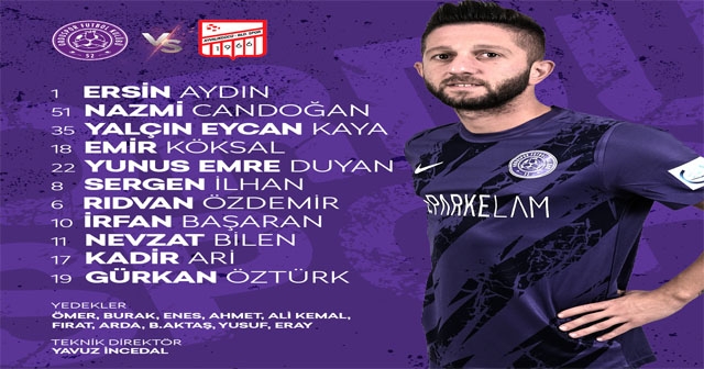 52 ORDUSPOR’UN AYVALIKGÜCÜ İLK 11’İ AÇIKLANDI