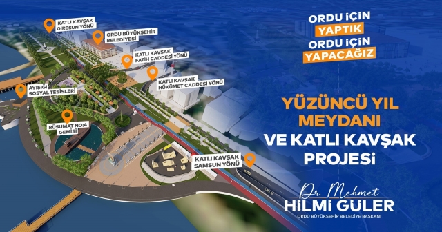 Altınordu’ya Yüzüncü Yıl Meydanı ve Katlı Kavşak