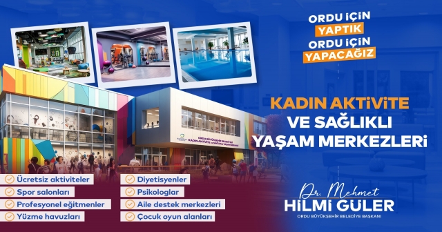 BAŞKAN GÜLER, KADINLARI UNUTMADI…