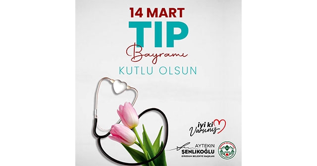 BAŞKAN ŞENLİKOĞLU'NDAN TIP BAYRAMI MESAJI