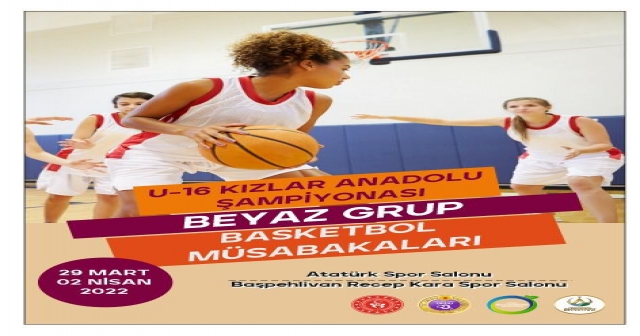 BASKETBOL U16 KIZLAR BÖLGE ŞAMPİYONASI HEYECANI