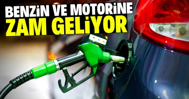 Benzin ve motorine zam geliyor