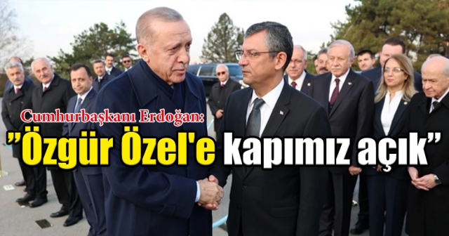 Erdoğan'dan Özgür Özel'e yanıt: Kapımız açık