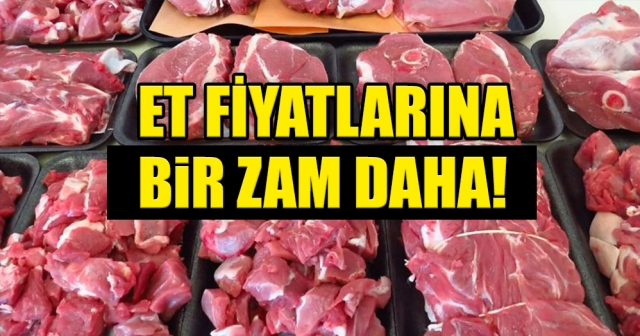 Et ve Süt Kurumu'ndan Et Fiyatlarına Büyük Zam