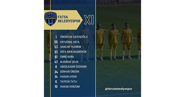 FATSA BELEDİYESPOR İLK 11’İNİ AÇIKLADI