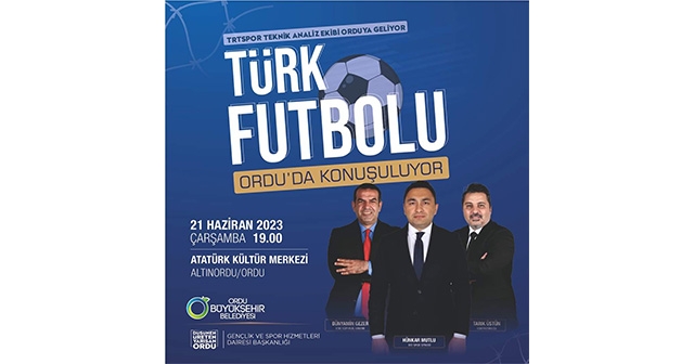 FUTBOL DEĞERLENDİRMESİ ORDU'DA