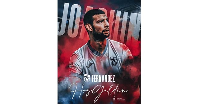 JAOQUİN FERNANDEZ TRABZONSPOR’DA