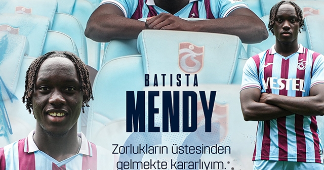 MENDY TRABZONSPOR’DA!