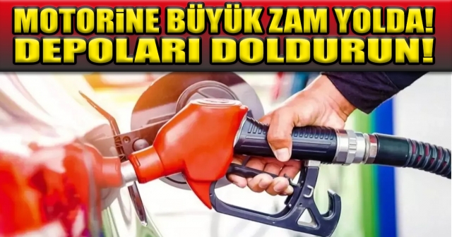 MOTORİNE BÜYÜK ZAM!
