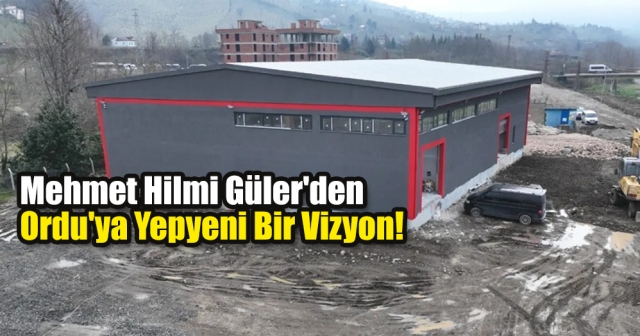 Ordu'yu Değiştirecek Büyük Proje Yolda!