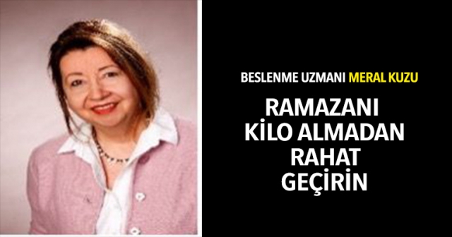 “Ramazan’ı Kilo Almadan Rahat Geçirin!”.