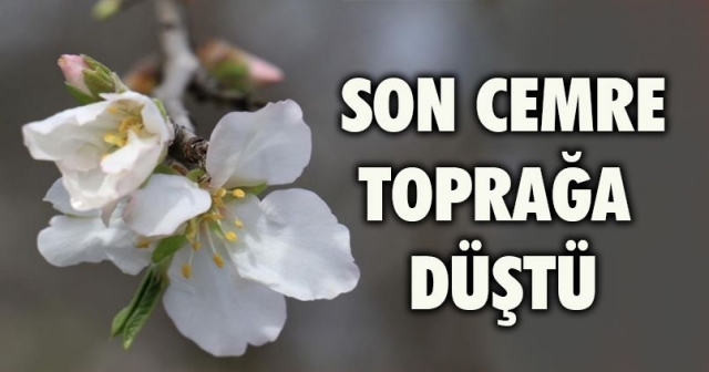 Son Cemre Toprağa Düştü