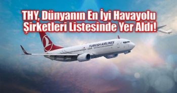 Dünyanın En İyi Havayolu Şirketleri Açıklandı! THY de Listede