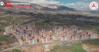 Kahramanmaraş'ta 20 bin 145 konutun yapımı tamamlandı