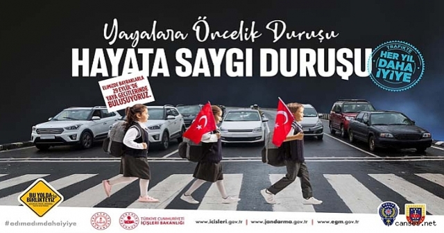 “YAYALARA ÖNCELİK DURUŞU, HAYATA SAYGI DURUŞU”