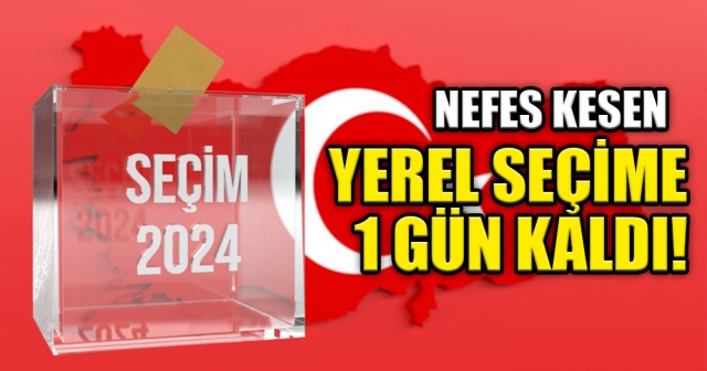 Yerel seçimlere 1 gün kaldı! Reklam yasakları başladı