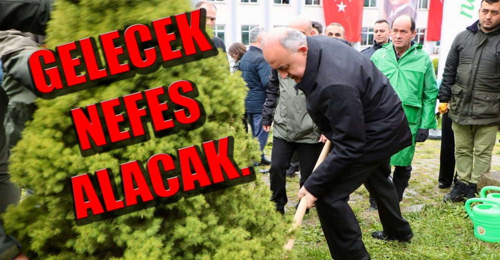 Geleceğe Nefes İçin Fidan Diktiler