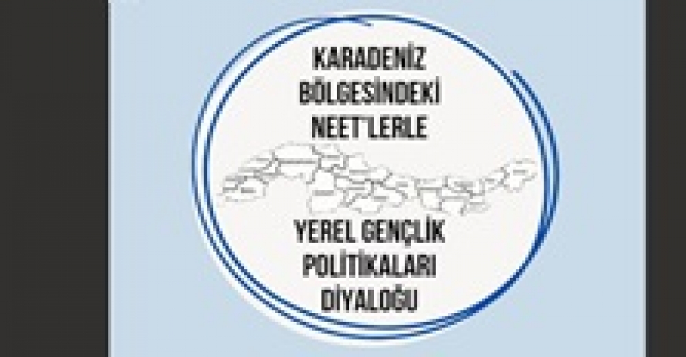 Orta Karadeniz NEET Toplantısı Ordu’da Yapılacak