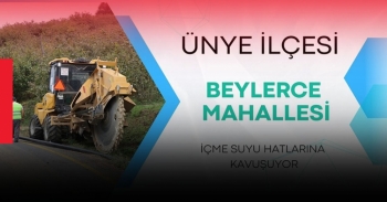 ÜNYE İLÇESİ BEYLERCE MAHALLESİNİN İÇME SUYU HATLARI YENİLENİYOR
