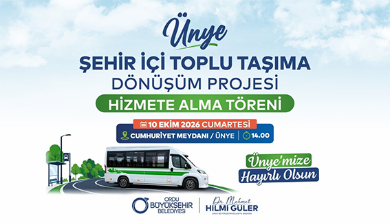 ÜNYE’DE TOPLU TAŞIMADA YENİ DÖNEM BAŞLIYOR